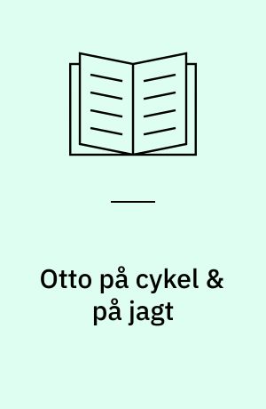 Otto på cykel & på jagt