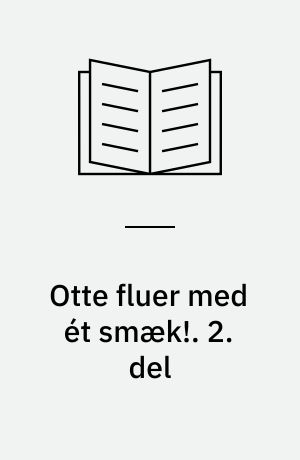 Otte fluer med ét smæk! : en kritisk vurdering af FOV's skoleserie. 2. del