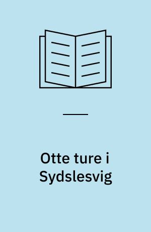 Otte ture i Sydslesvig