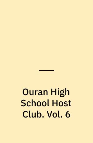 Ouran High School Host Club. Vol. 6