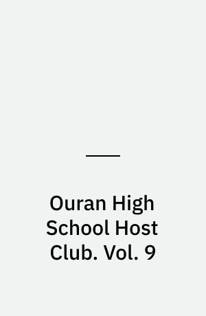 Ouran High School Host Club. Vol. 9