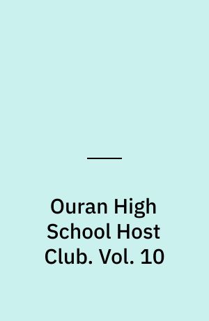 Ouran High School Host Club. Vol. 10