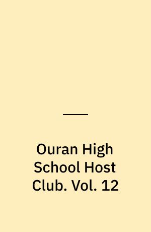 Ouran High School Host Club. Vol. 12