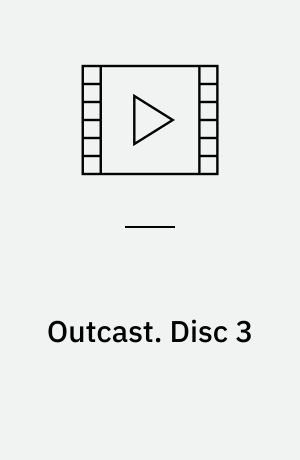 Outcast. Disc 3