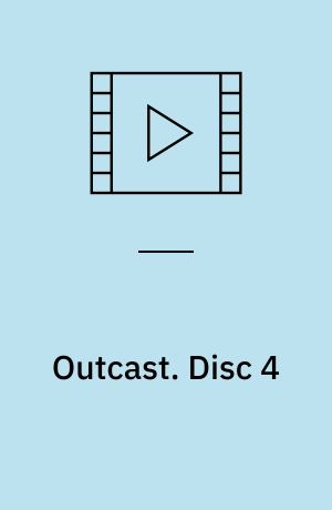 Outcast. Disc 4