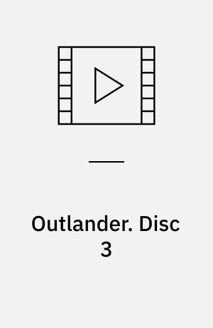 Outlander. Disc 3