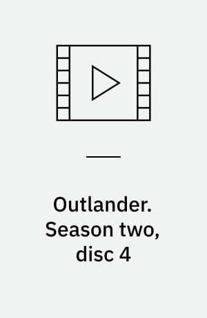 Outlander. Season two, disc 4 (Stor skrift)