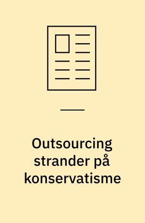 Outsourcing strander på konservatisme: Radiometer kan selv