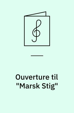 Ouverture til "Marsk Stig" : Tragedie af C. Hauch