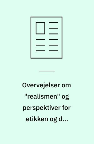 Overvejelser om "realismen" og perspektiver for etikken og den politiske filosofi