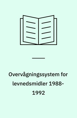 Overvågningssystem for levnedsmidler 1988-1992