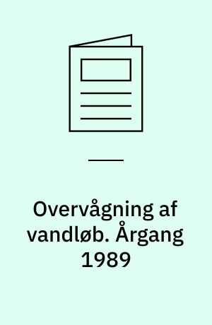 Overvågning af vandløb. Årgang 1989