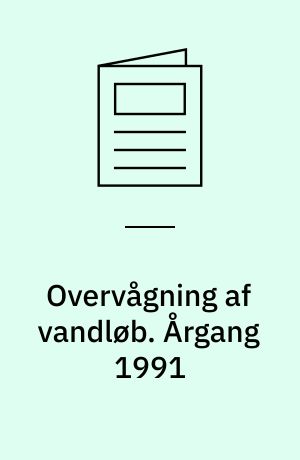 Overvågning af vandløb. Årgang 1991