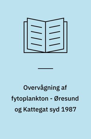 Overvågning af fytoplankton - Øresund og Kattegat syd 1987