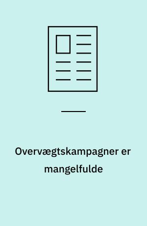 Overvægtskampagner er mangelfulde