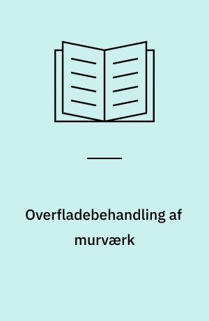 Overfladebehandling af murværk