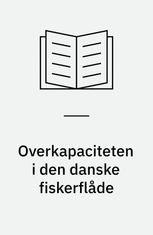 Overkapaciteten i den danske fiskerflåde