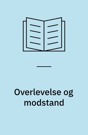 Overlevelse og modstand