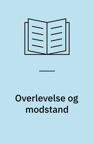 Overlevelse og modstand