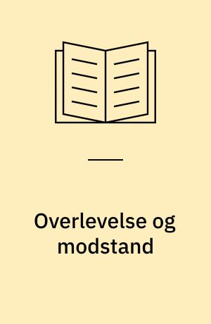 Overlevelse og modstand
