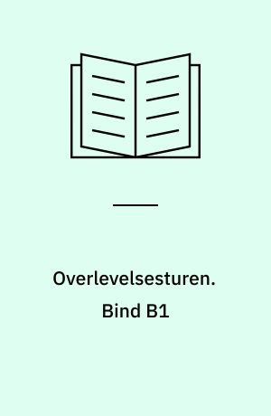 Overlevelsesturen. Bind B1