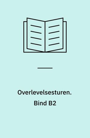 Overlevelsesturen. Bind B2