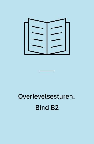 Overlevelsesturen. Bind B2