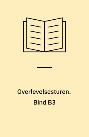 Overlevelsesturen. Bind B3