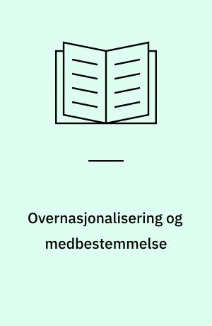 Overnasjonalisering og medbestemmelse