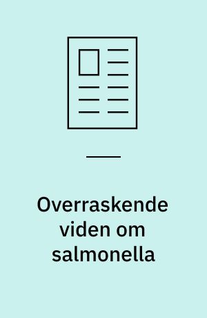Overraskende viden om salmonella