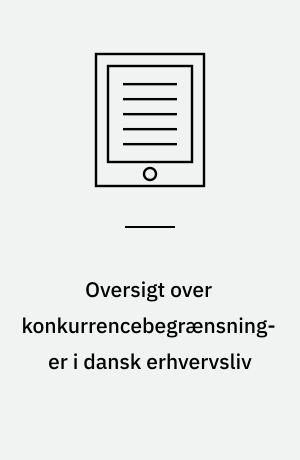 Oversigt over konkurrencebegrænsninger i dansk erhvervsliv : afsluttende betænkning fra den i henhold til lov nr. 128 af 31. marts 1949 nedsatte trustkommission