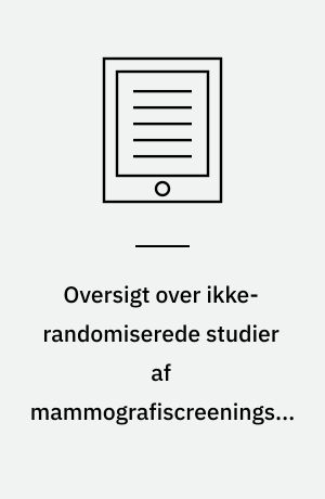 Oversigt over ikke-randomiserede studier af mammografiscreeningsprogrammer