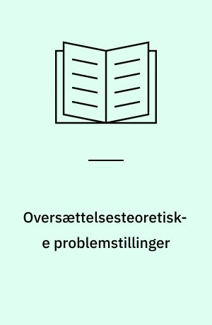 Oversættelsesteoretiske problemstillinger