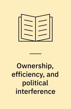 Ownership, efficiency, and political interference