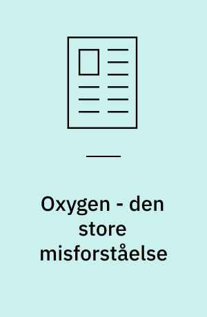 Oxygen - den store misforståelse