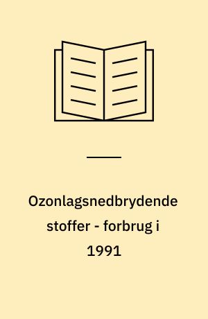 Ozonlagsnedbrydende stoffer - forbrug i 1991
