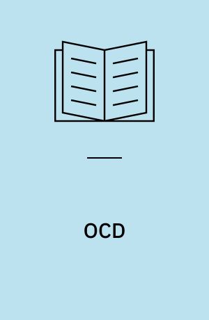 OCD : tvangstanker og tvangshandlinger