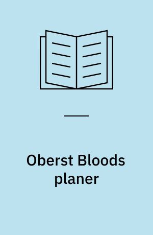 Oberst Bloods planer