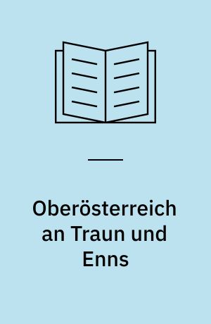 Oberösterreich an Traun und Enns