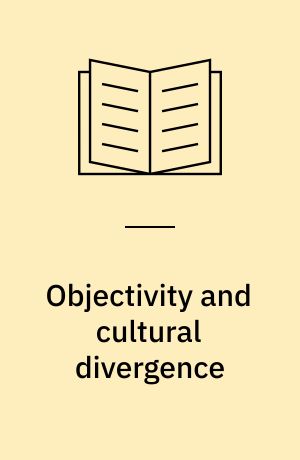 Objectivity and cultural divergence