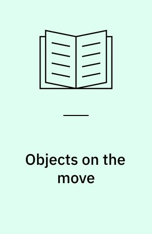 Objects on the move : the role of repatriation in postcolonial imaginaries : PhD thesis