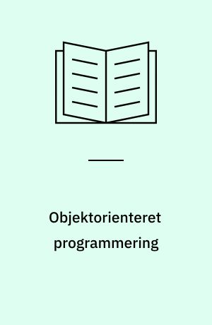 Objektorienteret programmering : manuskript til et foredrag i Datalogisk Selskab den 26. januar 1993