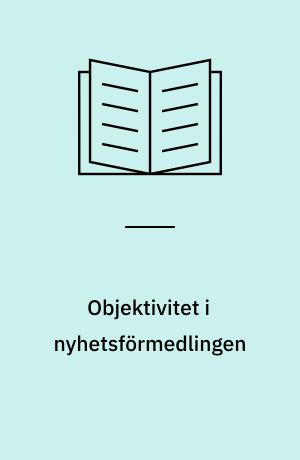 Objektivitet i nyhetsförmedlingen