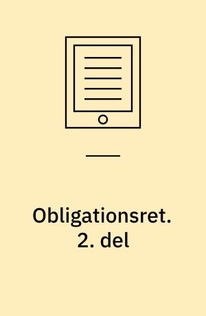 Obligationsret : på grundlag af Bernhard Gomard: Obligationsret. 2. del