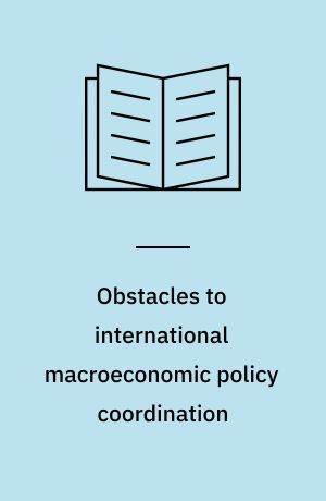 Obstacles to international macroeconomic policy coordination