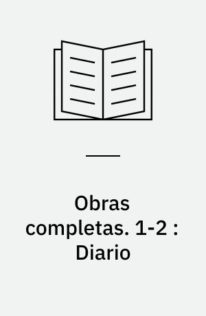 Obras completas. 1-2 : Diario