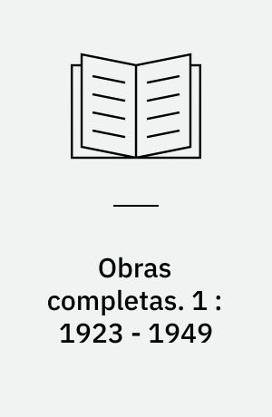 Obras completas : Jorge Luis Borges. 1 : 1923 - 1949