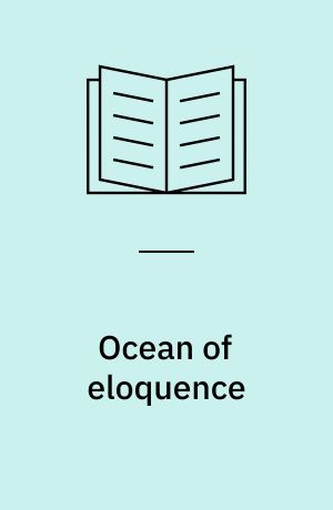 Ocean of eloquence : Tsong kha pa's commentary on the Yogācāra doctrine of mind