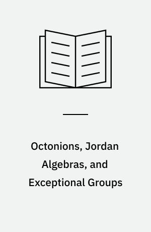 Octonions, Jordan Algebras, and Exceptional Groups