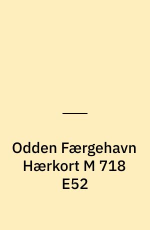 Odden Færgehavn Hærkort M 718 E52 : Danmark 1:50 000 (2 cm)